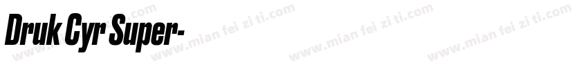 Druk Cyr Super字体转换